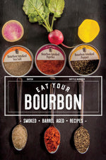 Eat Your Bourbon Cookbook