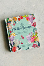 The Cocktail Garden: Botanical Cocktails for Every Season Hardcover