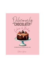 Deliciously Chocolatey Cakes & Bakes: 100 Indulgent Recipes for When You Need a Treat Hardcover