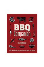 BBQ Companion: 180+ Barbecue Recipes From Around the World Hardcover