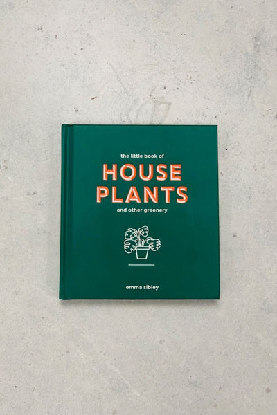 the little book of house plants and other greenery Little Book of House Plants and Other Greenery