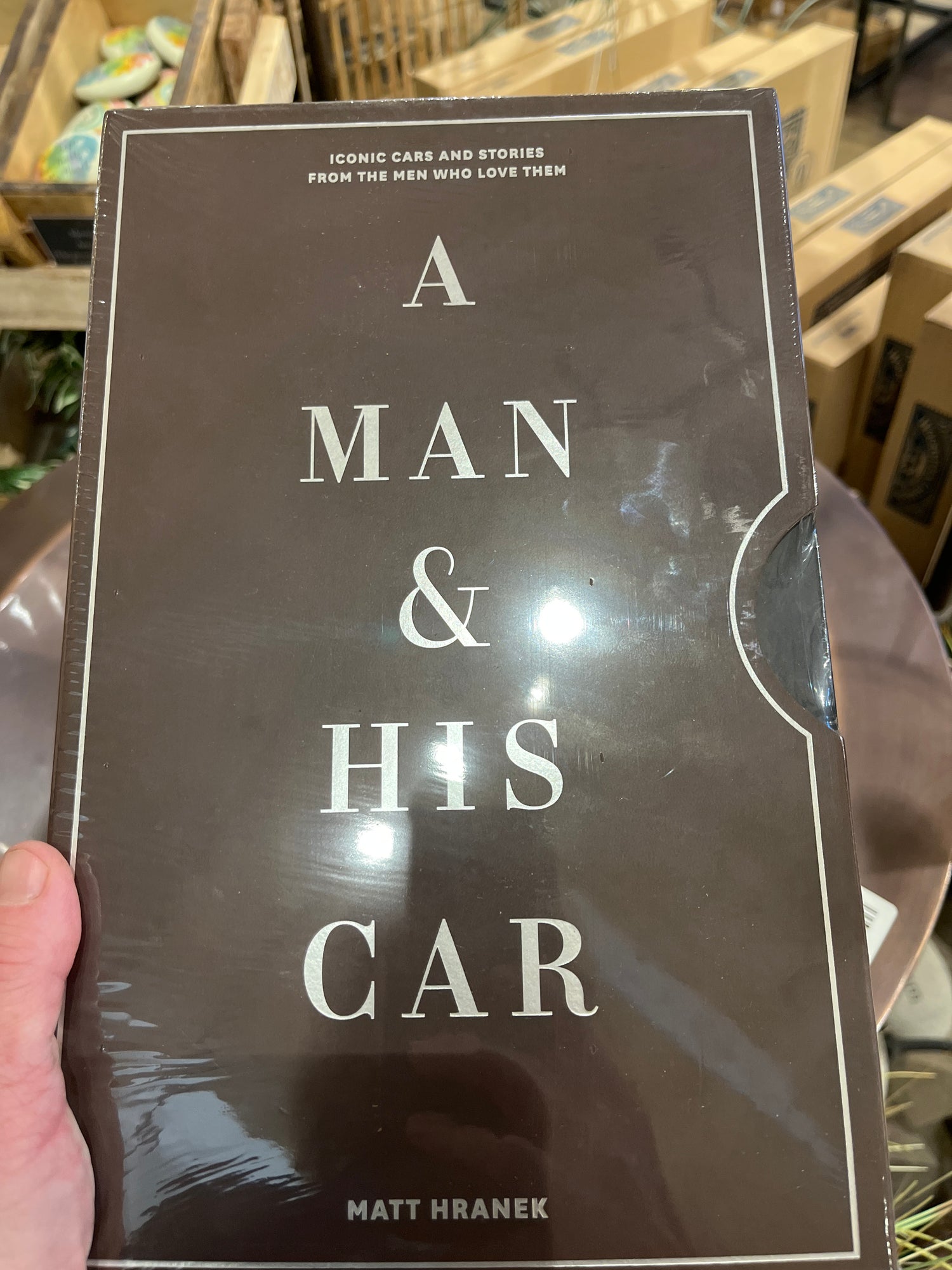A Man & His Car: Iconic Cars and Stories from the Men Who Love Them