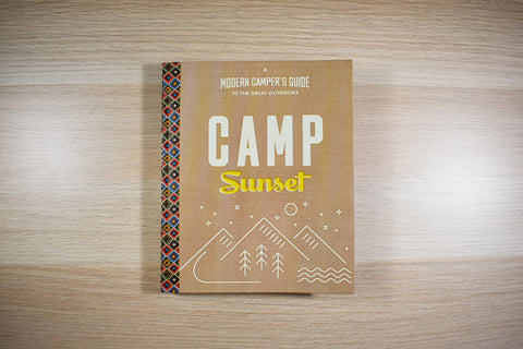 Camp Sunset: A Modern Camper's Guide to the Great Outdoors