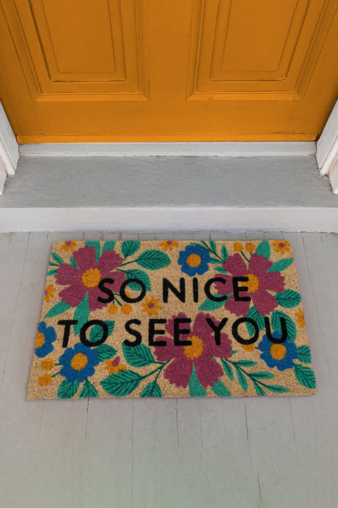 DOORMAT, NICE TO SEE YOU 17X28