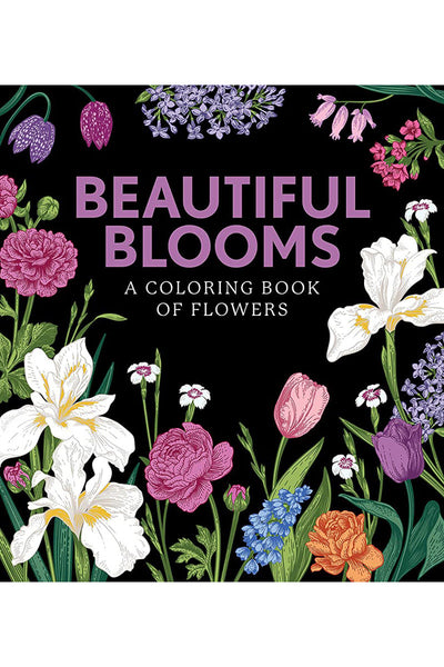 Beautiful Blooms: A Coloring Book of Flowers