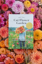 Floret Farm's Cut Flower Garden: Grow, Harvest, and Arrange Stunning Seasonal Blooms Hardcover
