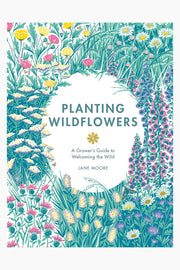 Planting Wildflowers: A Grower's Guide