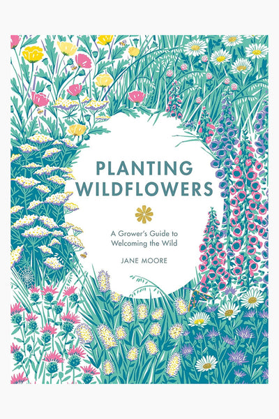 Planting Wildflowers: A Grower's Guide