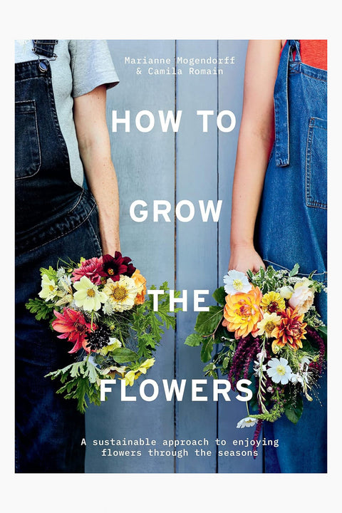 How to Grow the Flowers