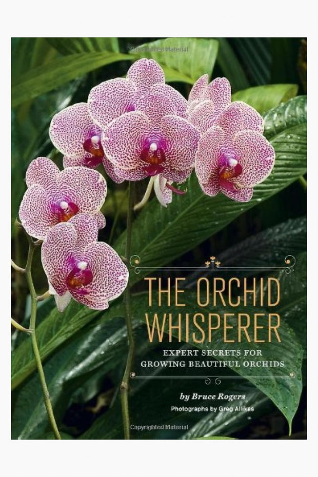 The Orchid Whisperer: Expert Secrets for Growing Beautiful Orchids Paperback