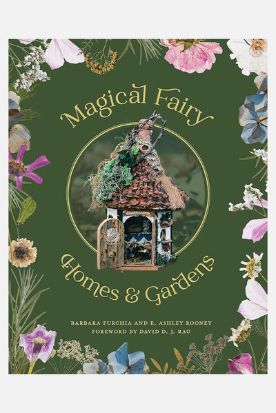 Magical Fairy Homes and Gardens