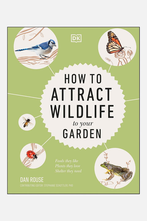 How to Attract Wildlife to Your Garden