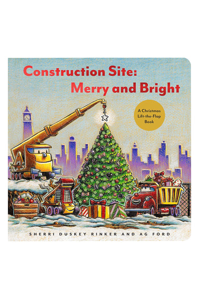 Construction Site: Merry and Bright: A Christmas Lift-The-Flap Book