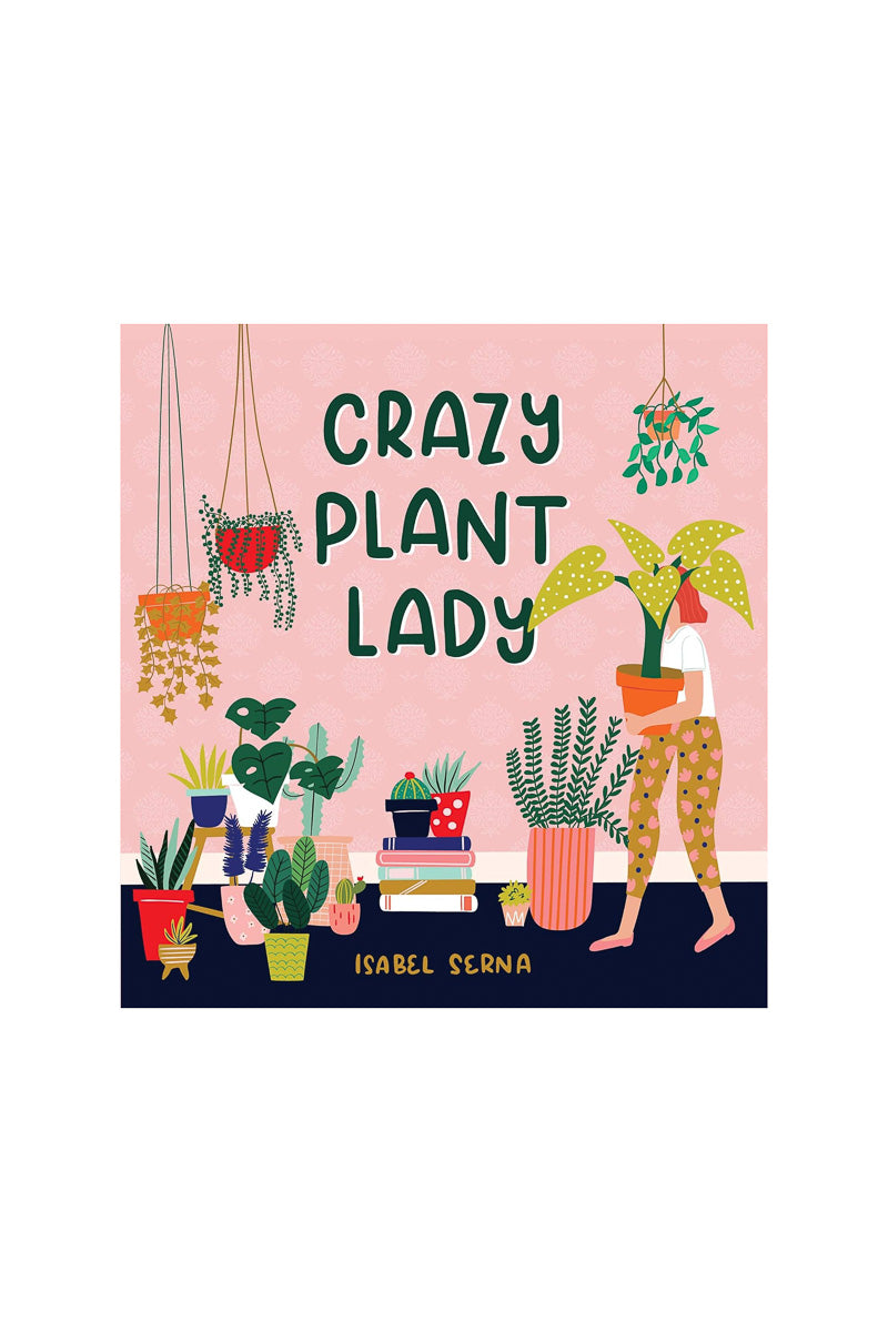 Crazy Plant Lady
