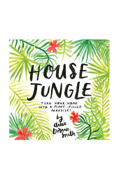 House Jungle: Turn Your Home into a Plant-Filled Paradise!
