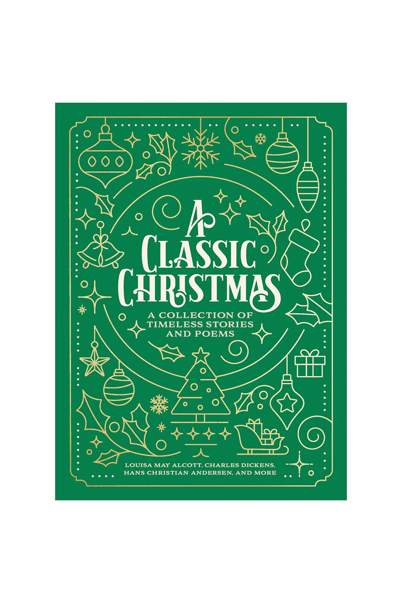 A Classic Christmas: A Collection of Timeless Stories & Poems