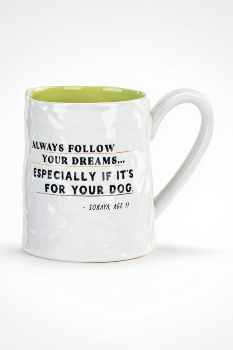 Demdaco Follow Your Dreams Especially if it's For Your Dog Ceramic Mug 14oz